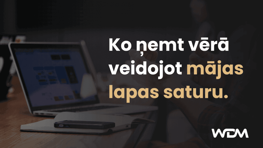Ko ņemt vērā veidojot mājas lapas saturu.
