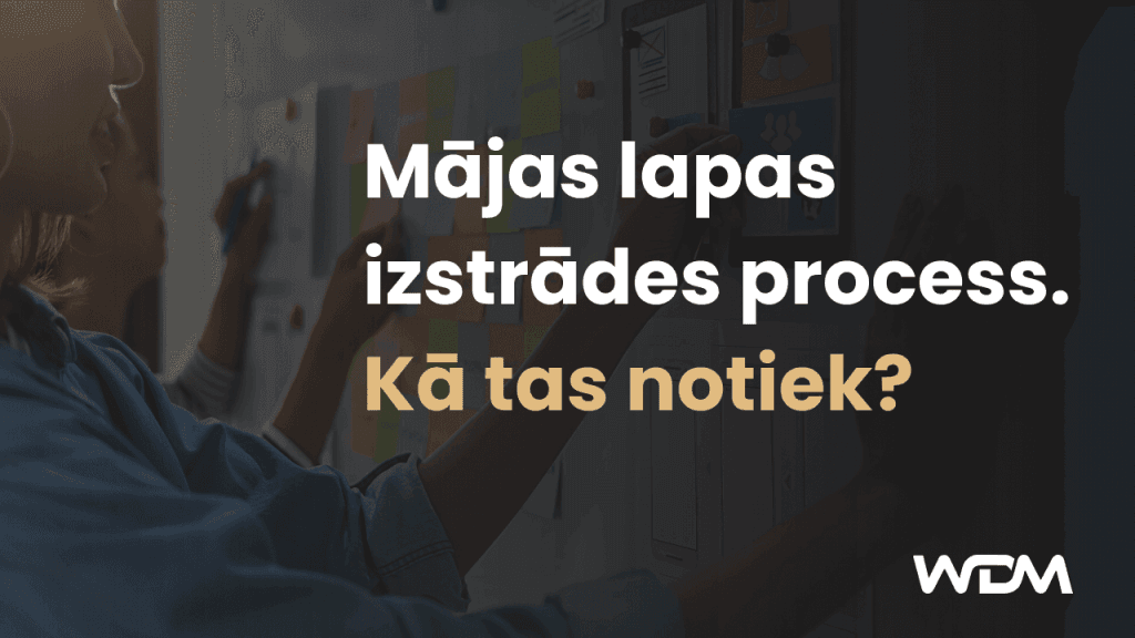 Mājas lapas izstrādes process – kā tas notiek?